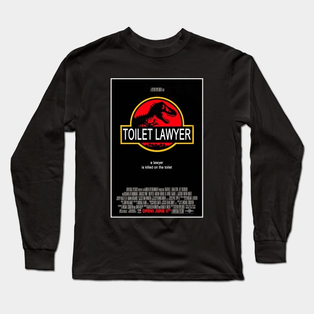 Jurassic Toilet Lawyer Long Sleeve T-Shirt by Bob Rose